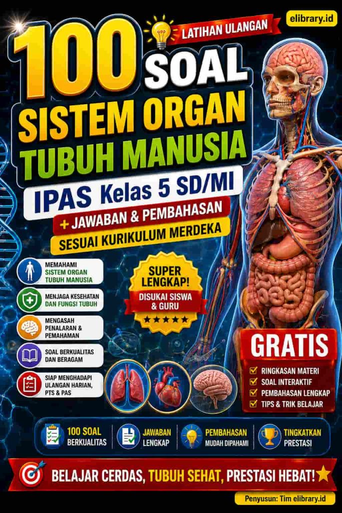 5 Fakta Mengejutkan Contoh Soal UN Organ Tubuh Manusia SD Kelas 4 yang Wajib Tahu